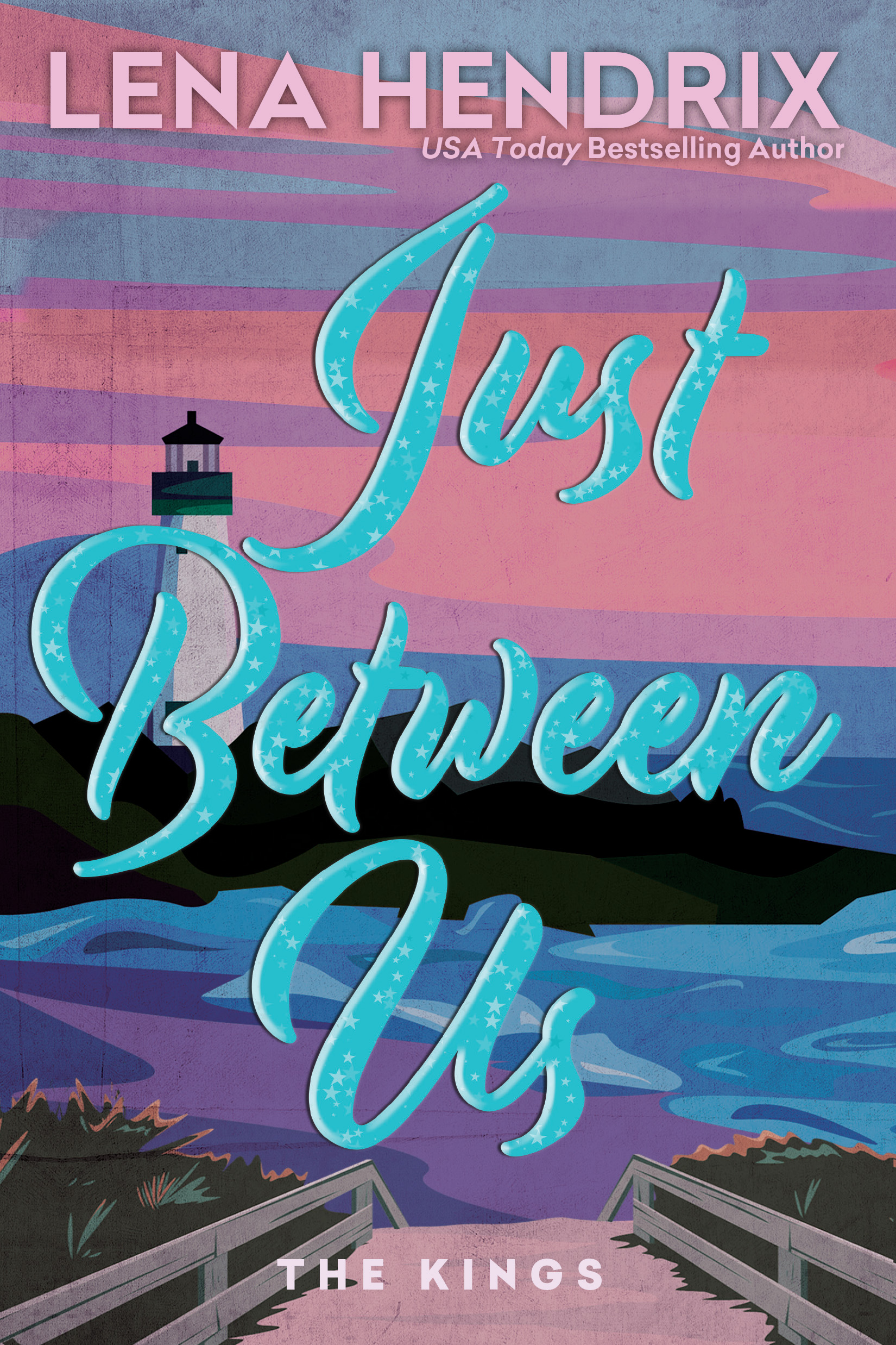 COVER - JUST BETWEEN US #3 in the series KINGS